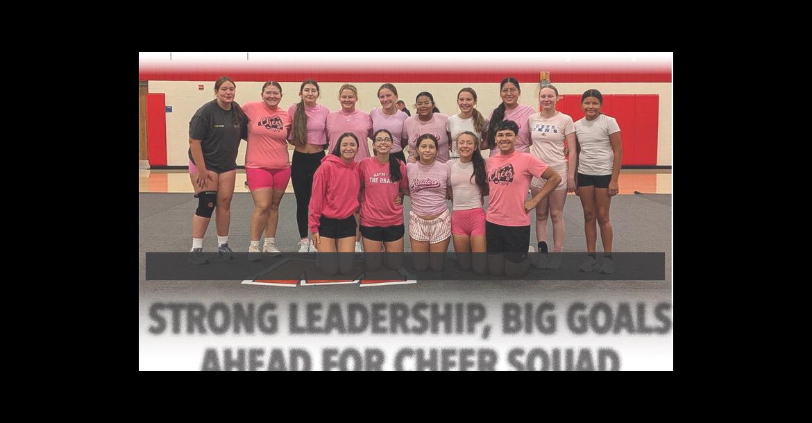 STRONG LEADERSHIP, BIG GOALS AHEAD FOR CHEER SQUAD